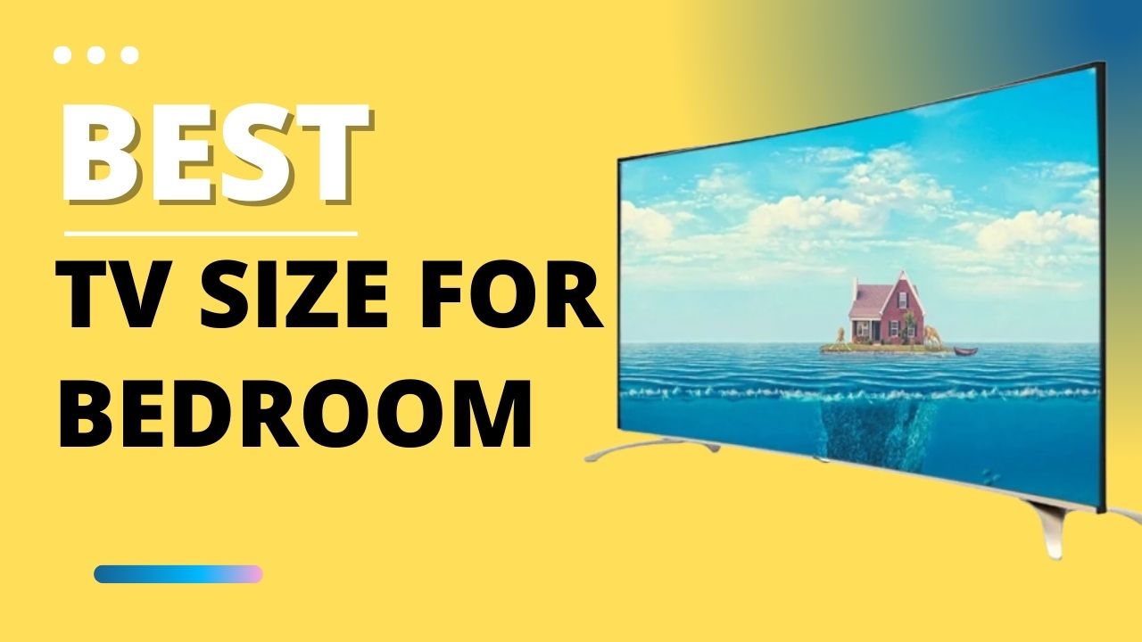 TV size for Bedroom